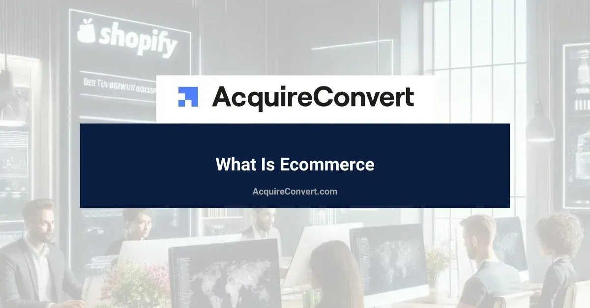 What Is Ecommerce